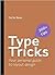 Type Tricks: Layout Design: Your Personal Guide to Layout Design