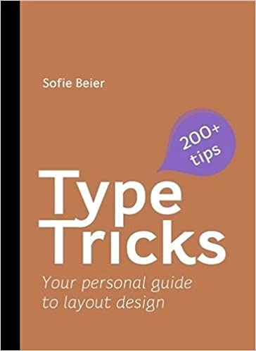 Type Tricks: Layout Design: Your Personal Guide to Layout Design (Unknown Binding)