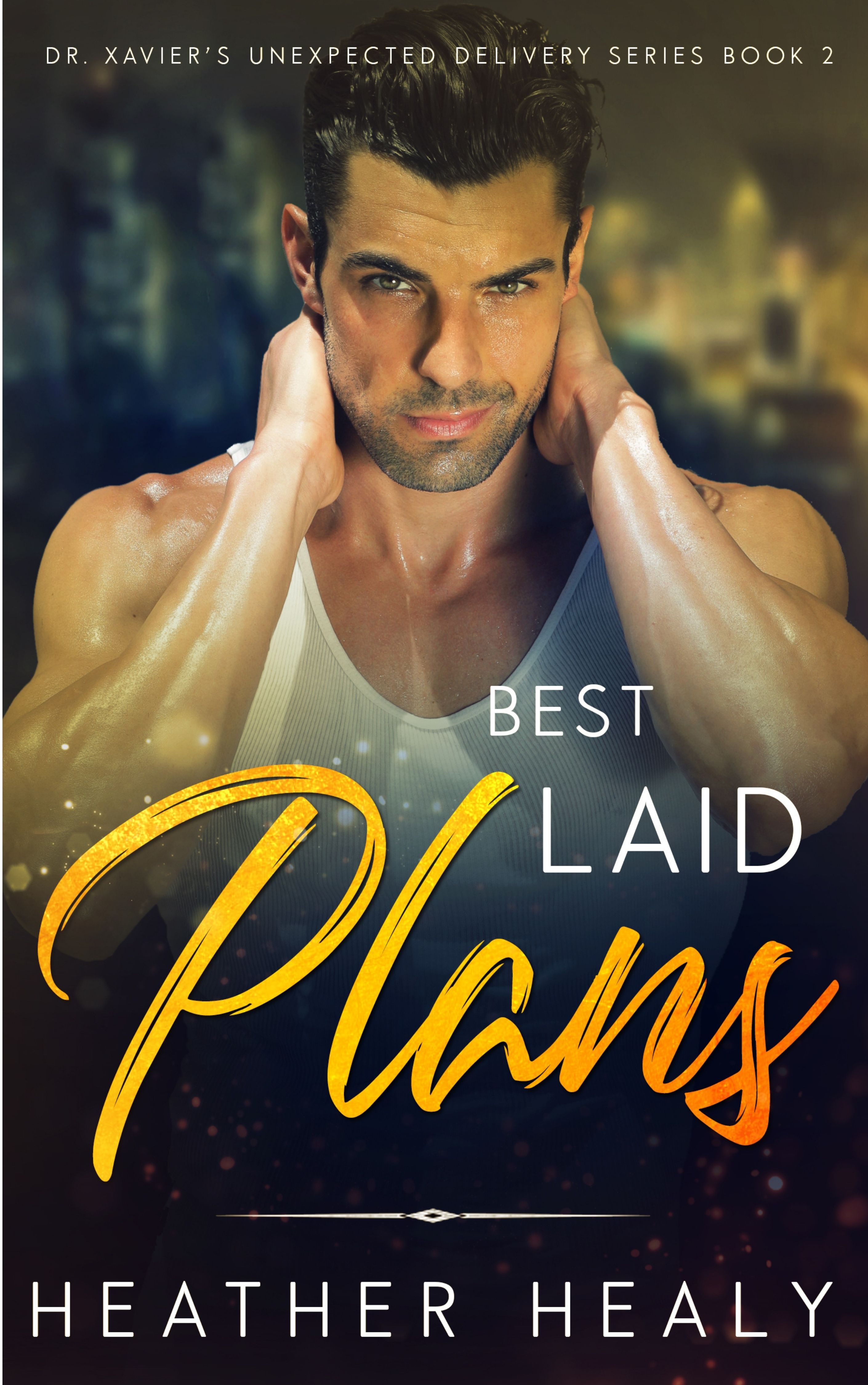 Best Laid Plans (Dr. Xavier's Unexpected Delivery, #3)