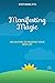 Manifesting Magic: 102 Quot...