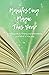 Manifesting Magic This Year: a field guide to finding and embodying your word of the year