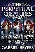 The Perpetual Creatures Saga: Books 1-3