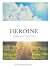 Heroine A Short Story Collection by Julie A. Mitchell