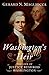 Washington's Heir: The Life...