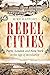 Rebel Cities