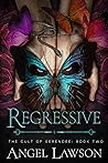 Regressive by Angel Lawson
