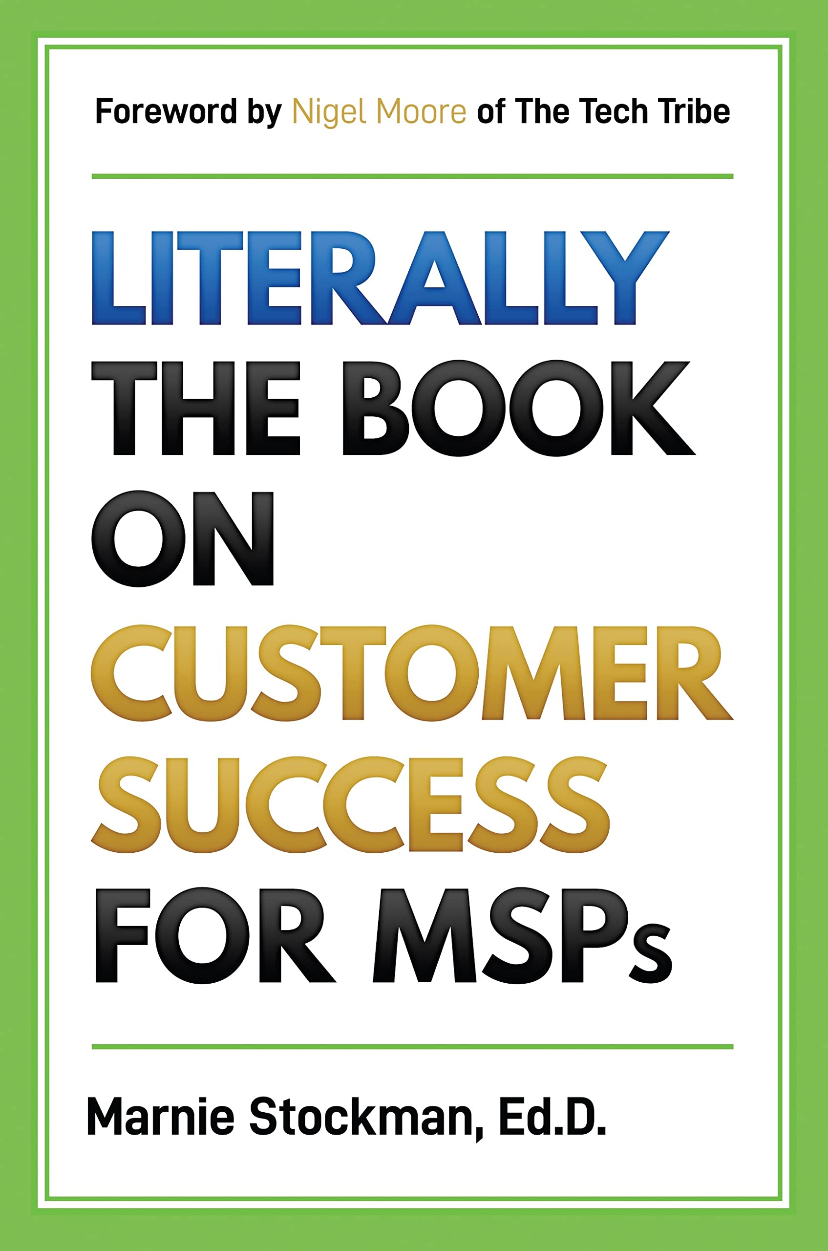 Literally: The Book on Customer Success for MSPs (Kindle Edition)