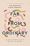 Far from Ordinary...