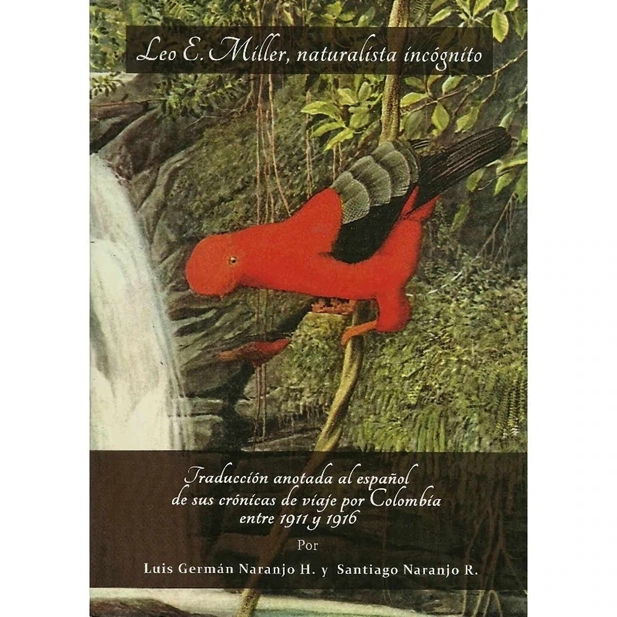 Leo E. Miller, naturalista incógnito