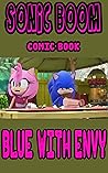 Sonic boom comic book: Blue with Envy Sonic boom comic book: Blue with Envy