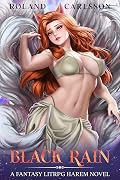 Black Rain: An Isekai LitRPG Adventure