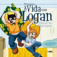 A vida com Logan: o mundo em nosso quarto (Paperback)