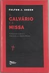O Calvário e a Missa