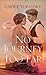 No Journey Too Far by Carrie Turansky No Journey Too Far by Carrie Turansky