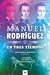 Manuel Rodríguez en tres ti...