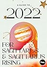 A Guide to 2022 for Sagittarius and Sagittarius Rising