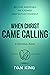 When Christ Came Calling - Motivational Books