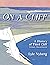 On a Cliff: A History of Th...
