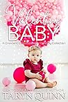 Valentine Baby by Taryn Quinn