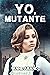 Yo, mutante