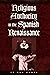 Religious Authority in the Spanish Renaissance by Lu Ann Homza