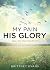 My Pain His Glory by Brittney Evans