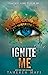 Ignite Me (Shatter Me, #3)