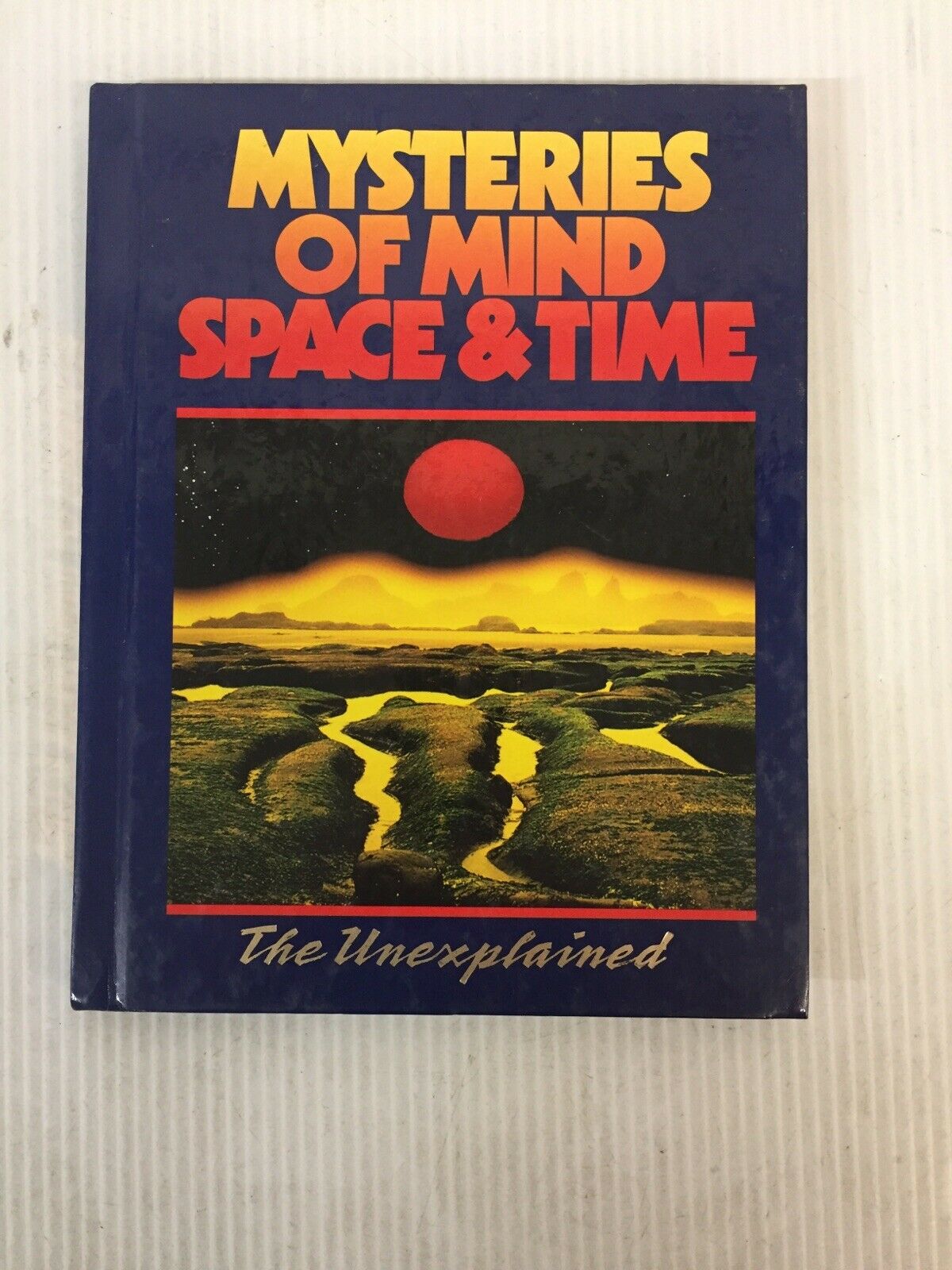 Mysteries of Mind Space & Time The Unexplained Volume 20
