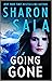 Going Gone by Sharon Sala