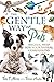 The Gentle Way with Pets: A...