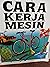 CARA KERJA MESIN