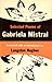 Selected Poems of Gabriela Mistral by Gabriela Mistral