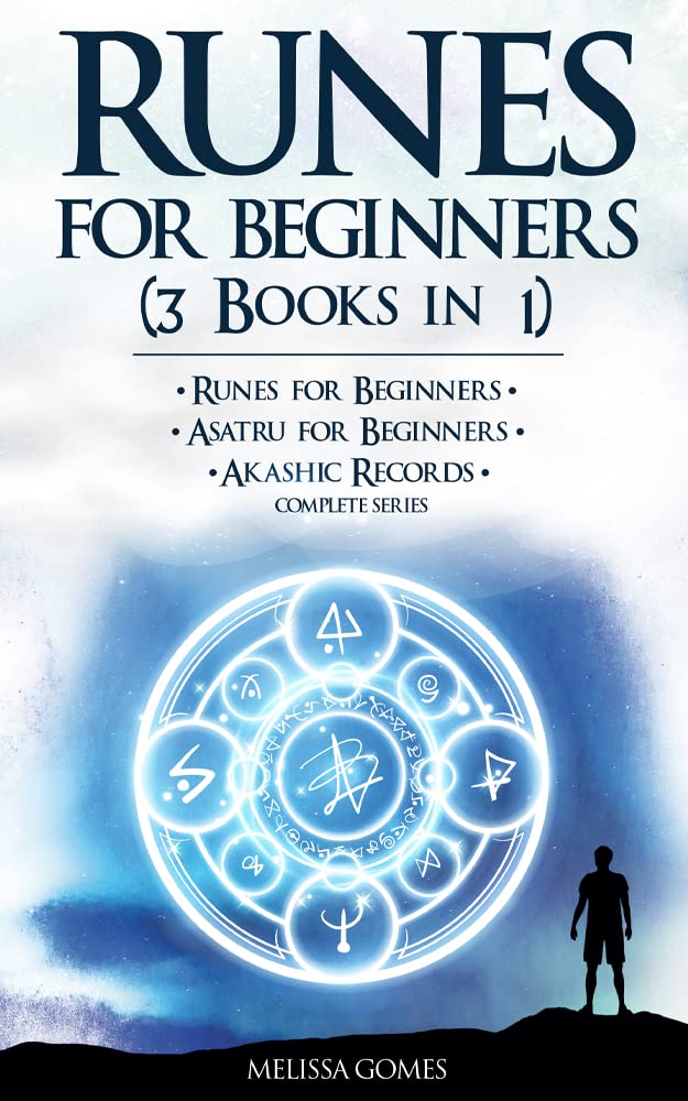 Runes for Beginners (3 Books in 1): Runes for Beginners, Asatru for Beginners, Akashic Records Complete Series