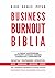 Business Burnout Biblia