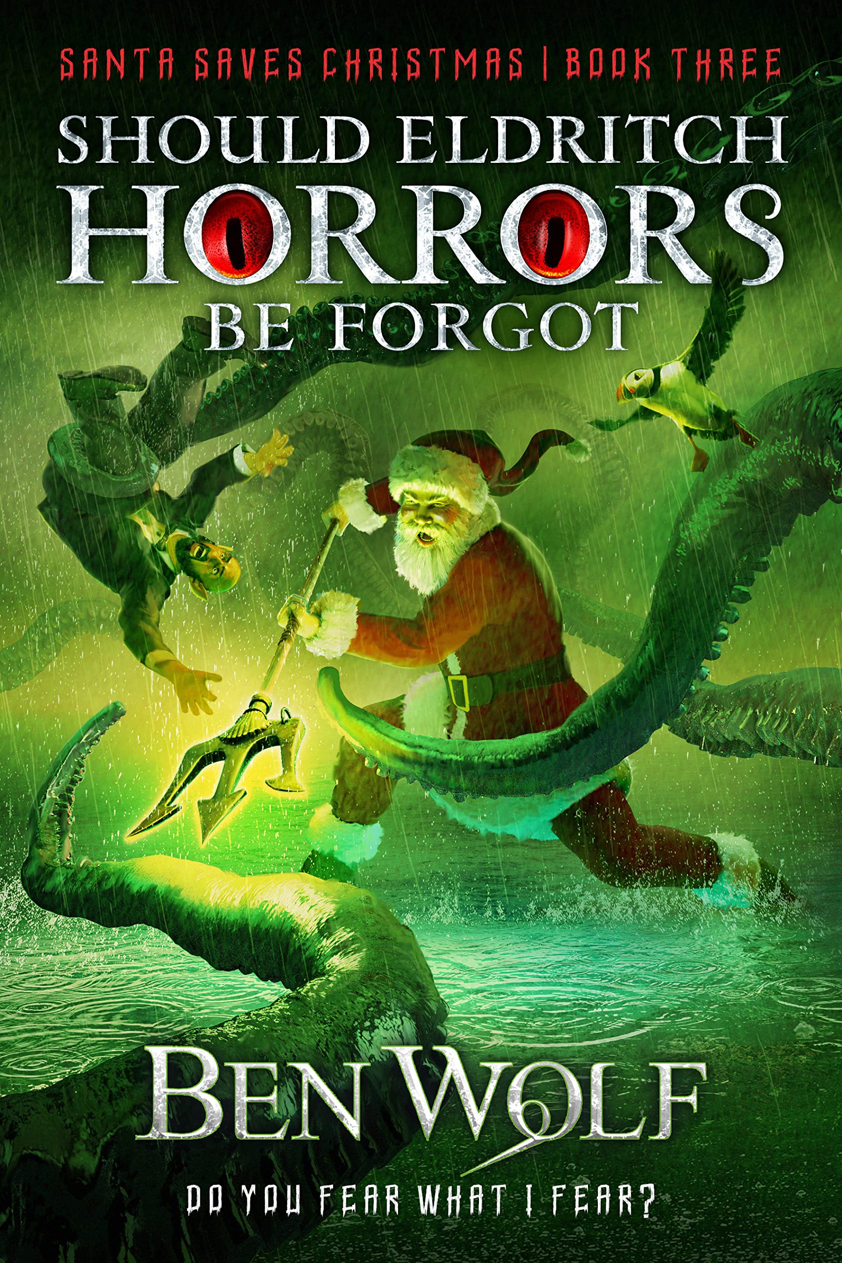 Should Eldritch Horrors Be Forgot (Santa Saves Christmas Book 3)
