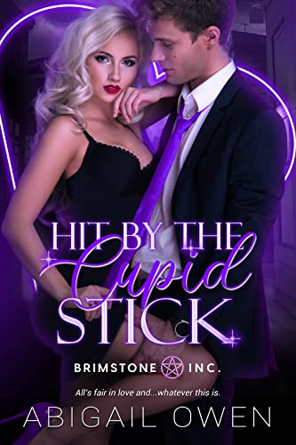 Hit by the Cupid Stick (Brimstone Inc., #5)