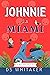 Johnnie in Miami (Johnnie S...