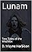Lunam: Two Tales of the Wit...