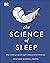 The Science of Sleep: Stop Chasing a Good Night’s Sleep and Let It Find You