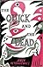 The Quick and the Dead