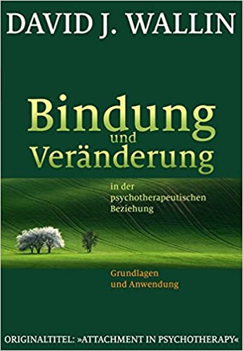 Bindung und Veränderung in psychotherapeutischen Beziehung