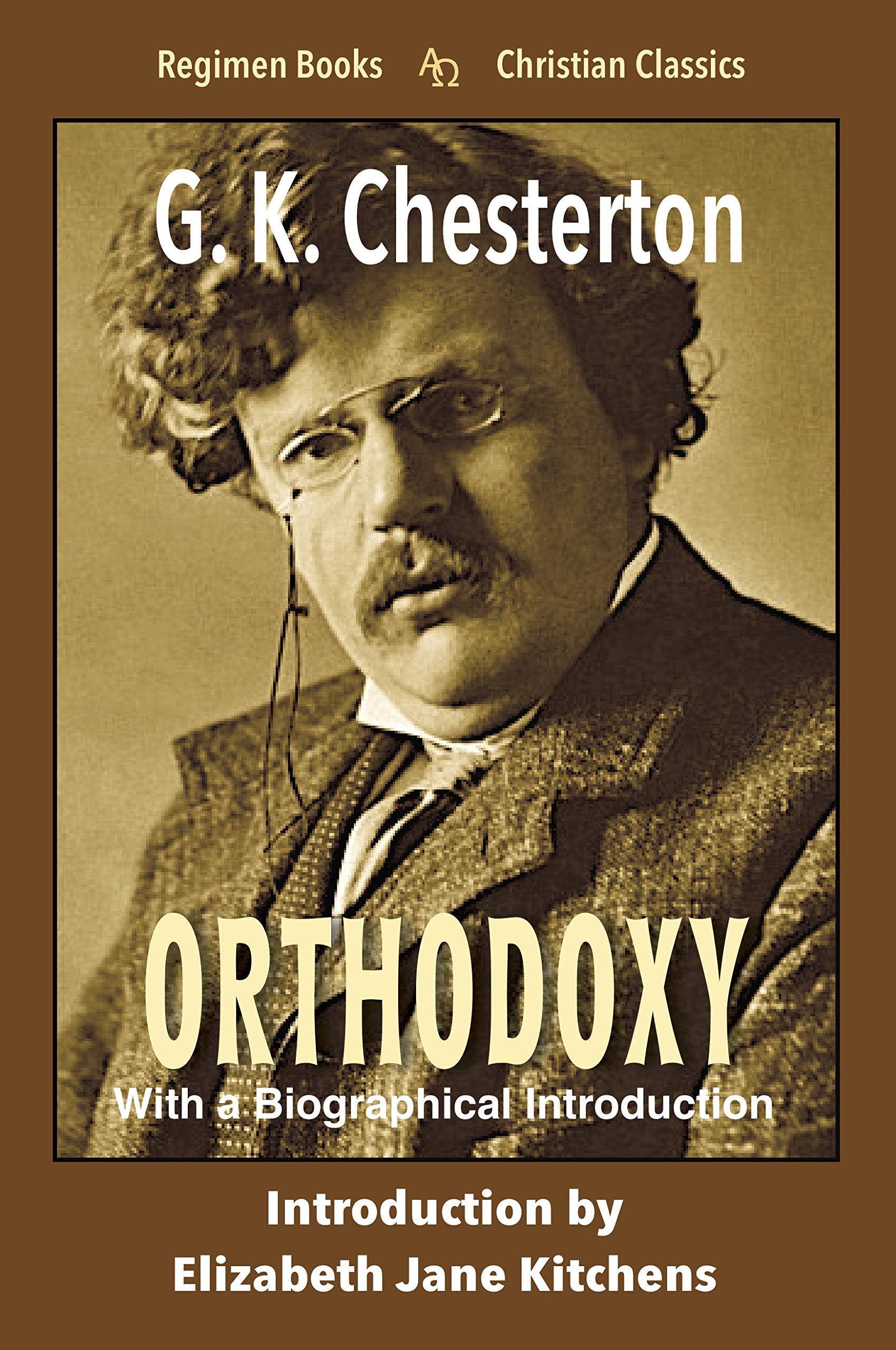 Orthodoxy: With a Biographical Introduction
