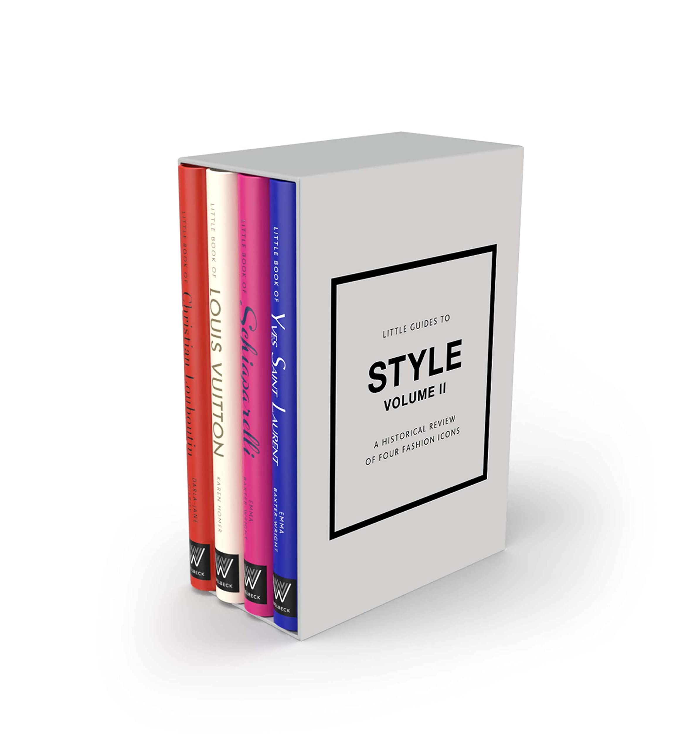 Little Guides to Style II: A Historical Review of Four Fashion Icons (Little Books of Fashion, 18)