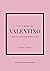 Little Book of Valentino: The story of the iconic fashion house (Little Books of Fashion)