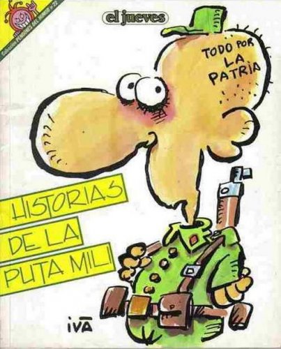 Historias de la puta mili. Todo por la patria (Pendones del humor, #22)
