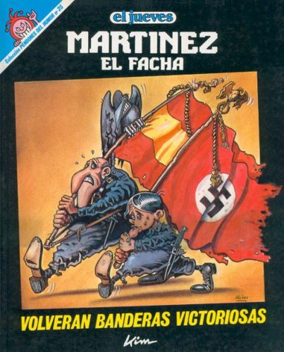 Martínez el facha. Volverán banderas victoriosas (Pendones del humor, #25)