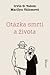 Otázka smrti a života by Irvin D. Yalom