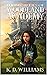The Mysteries of Woodland Academy by K.D. Williams