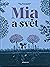 Mia a svět