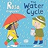 Rosa Explores the Water Cycle (Rosa's Workshop)